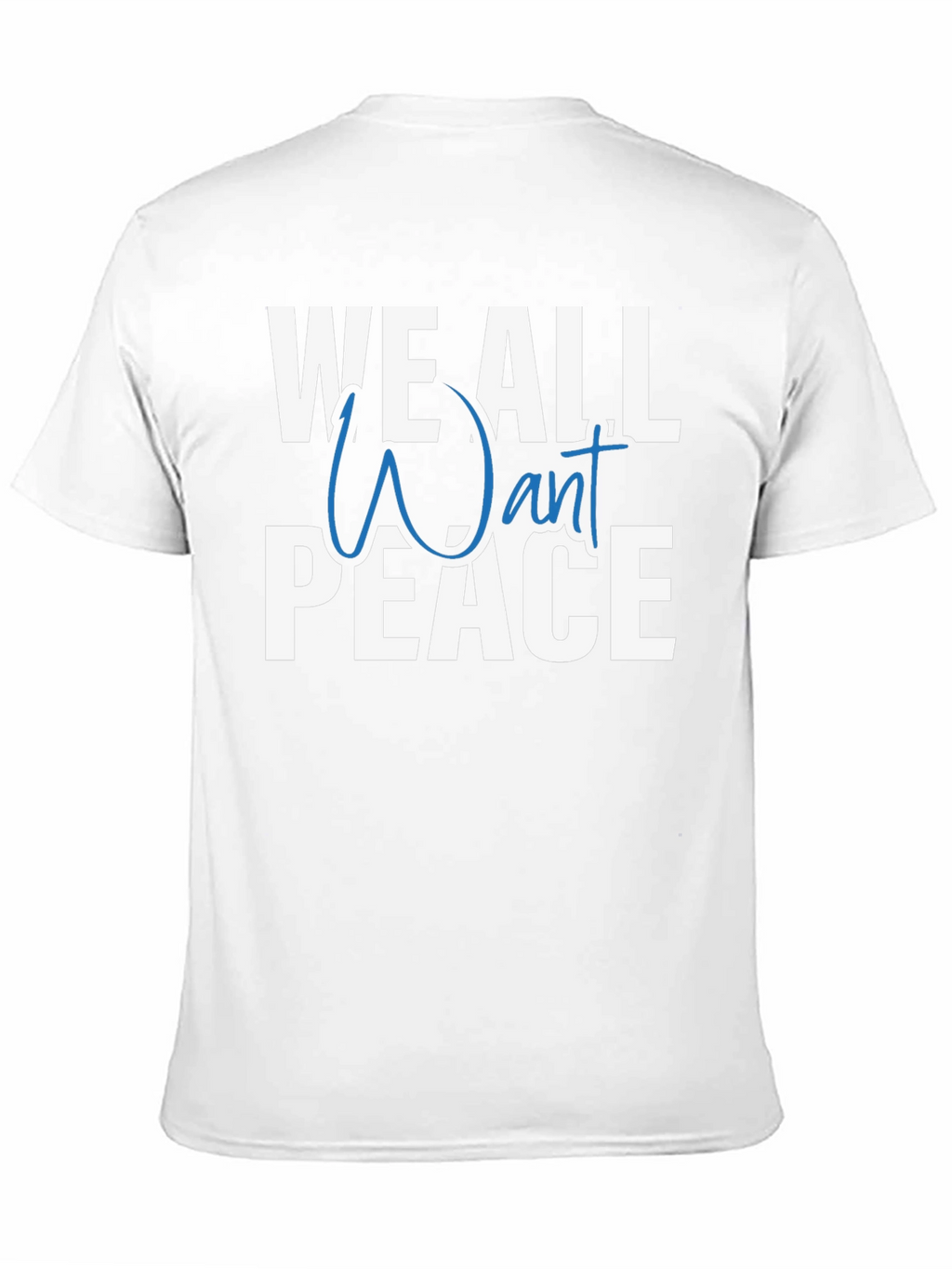 We All Want Peace Graphic T-Shirt
