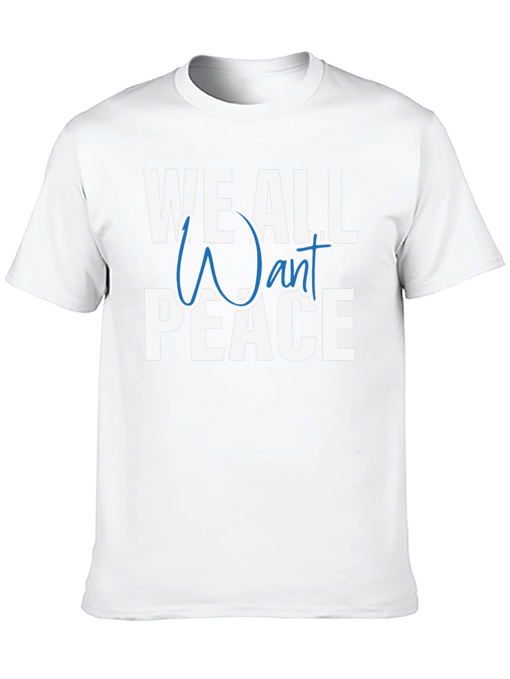 We All Want Peace Graphic T-Shirt