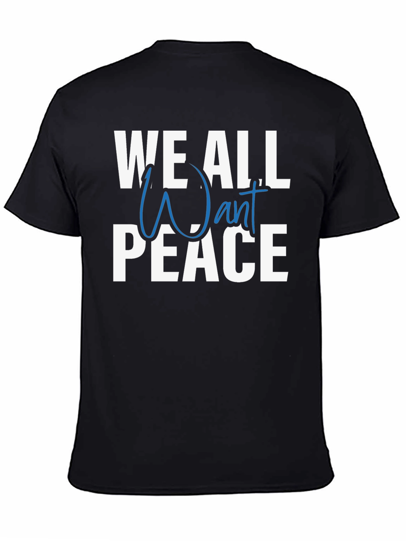 We All Want Peace Graphic T-Shirt