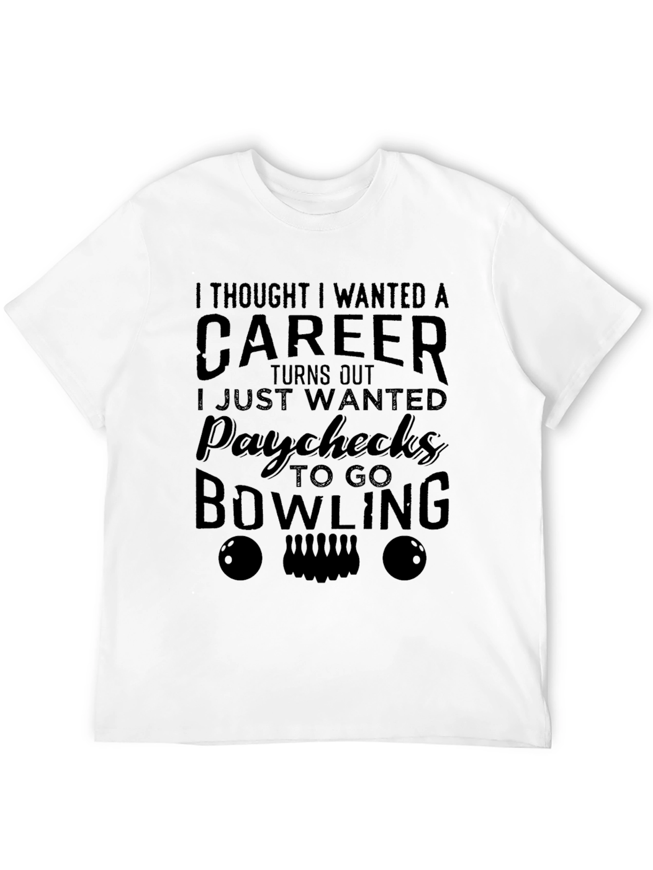 Bowling Paychecks T-Shirt - Funny Bowling Lover Tee