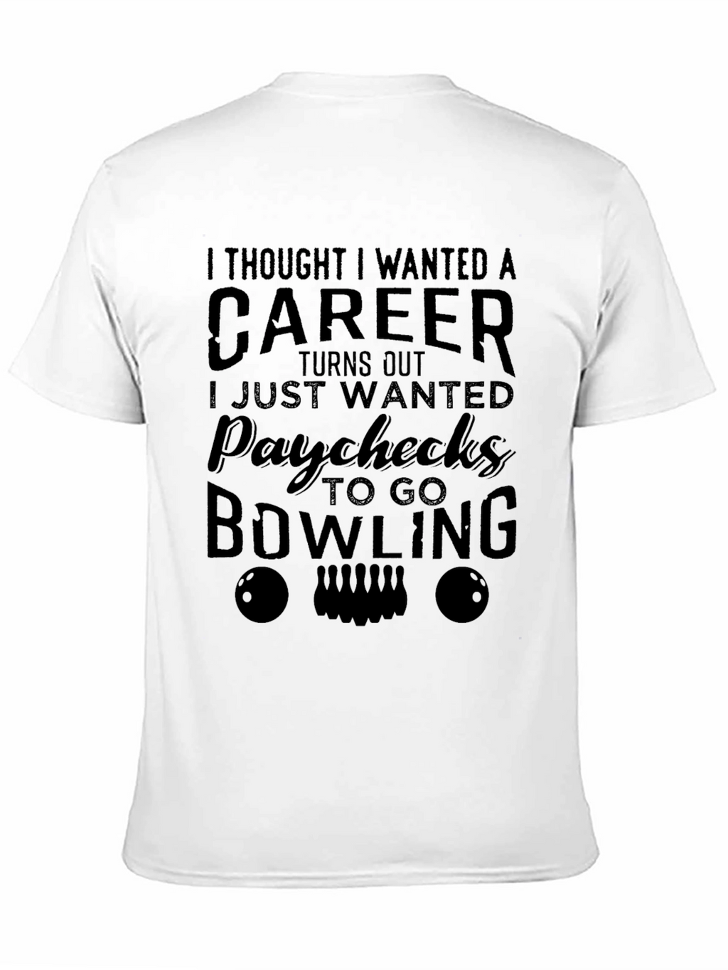 Bowling Paychecks T-Shirt - Funny Bowling Lover Tee