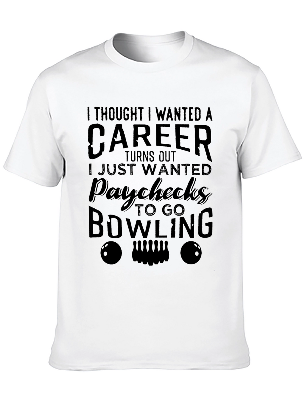 Bowling Paychecks T-Shirt - Funny Bowling Lover Tee