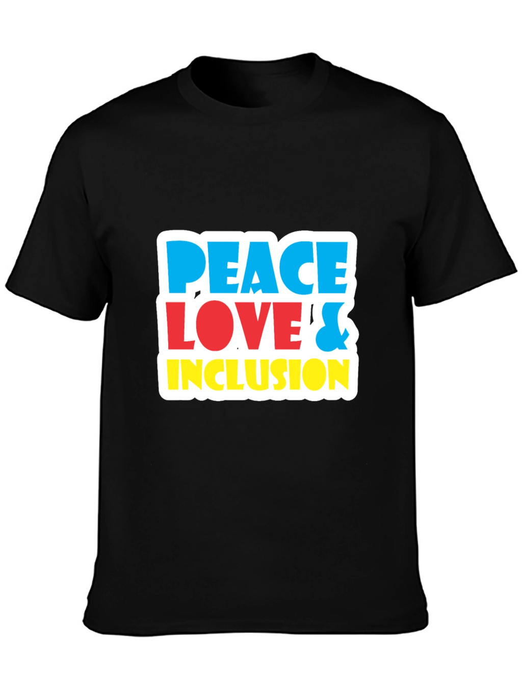 Peace Love & Inclusion T-Shirt - Bold Graphic Tee