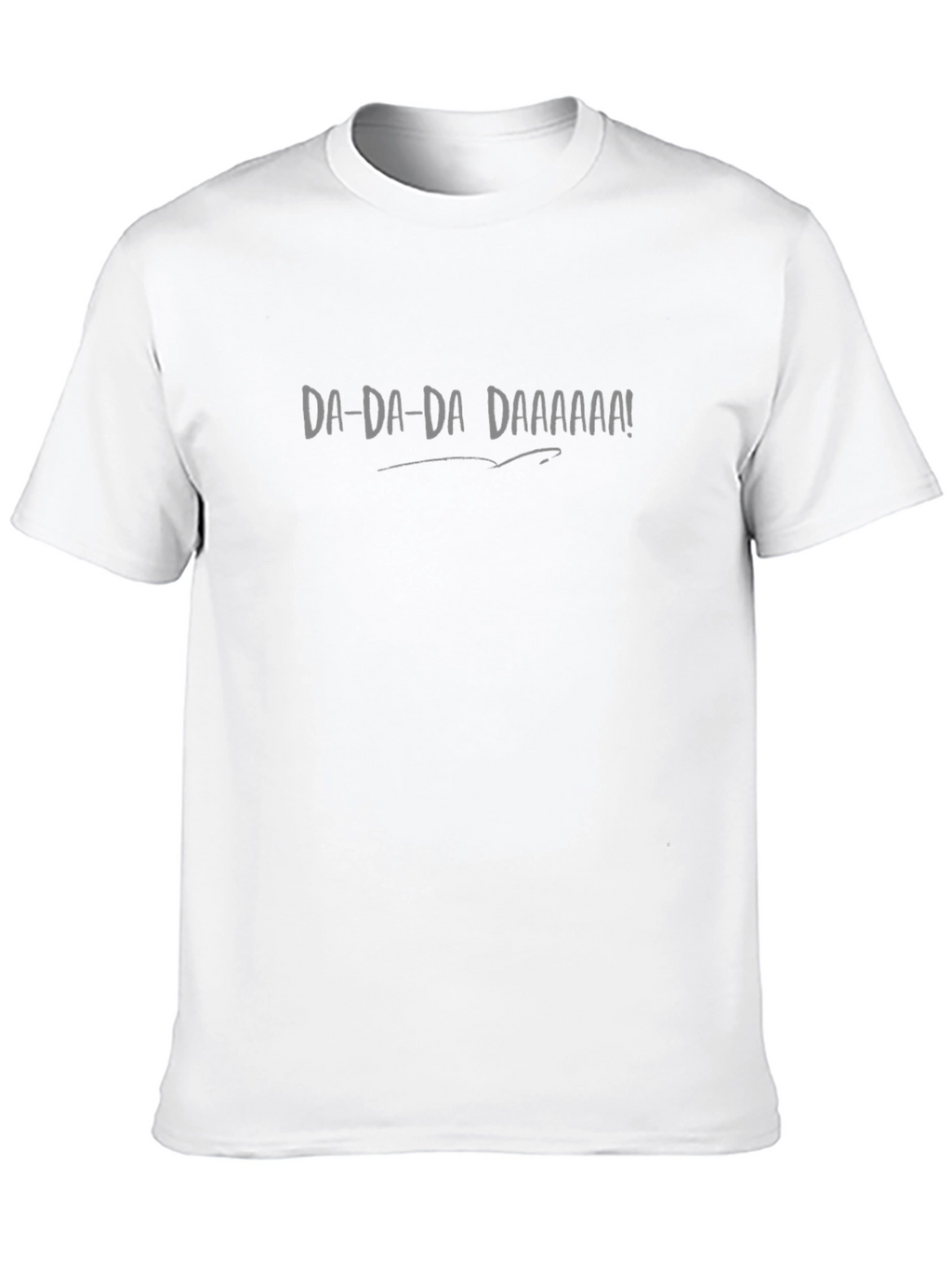 DA-DA-DA DAAAAAA! Graphic Tee