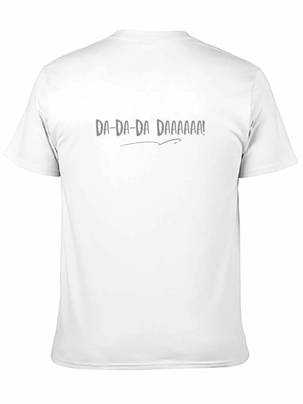 DA-DA-DA DAAAAAA! Graphic Tee