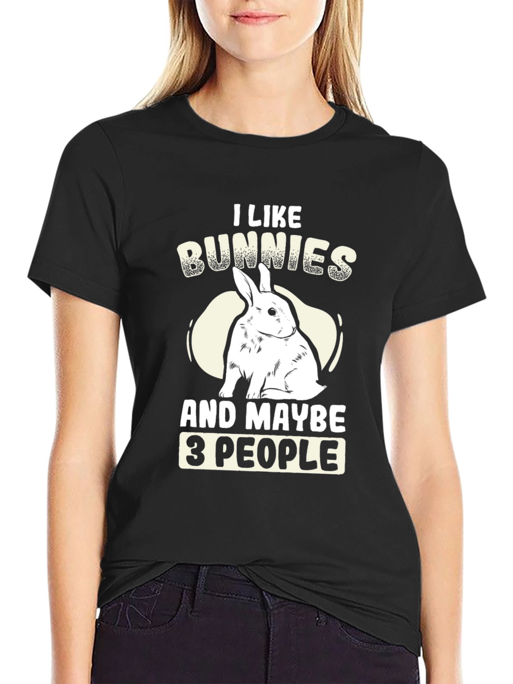 I Like Bunnies and Maybe 3 People T-Shirt