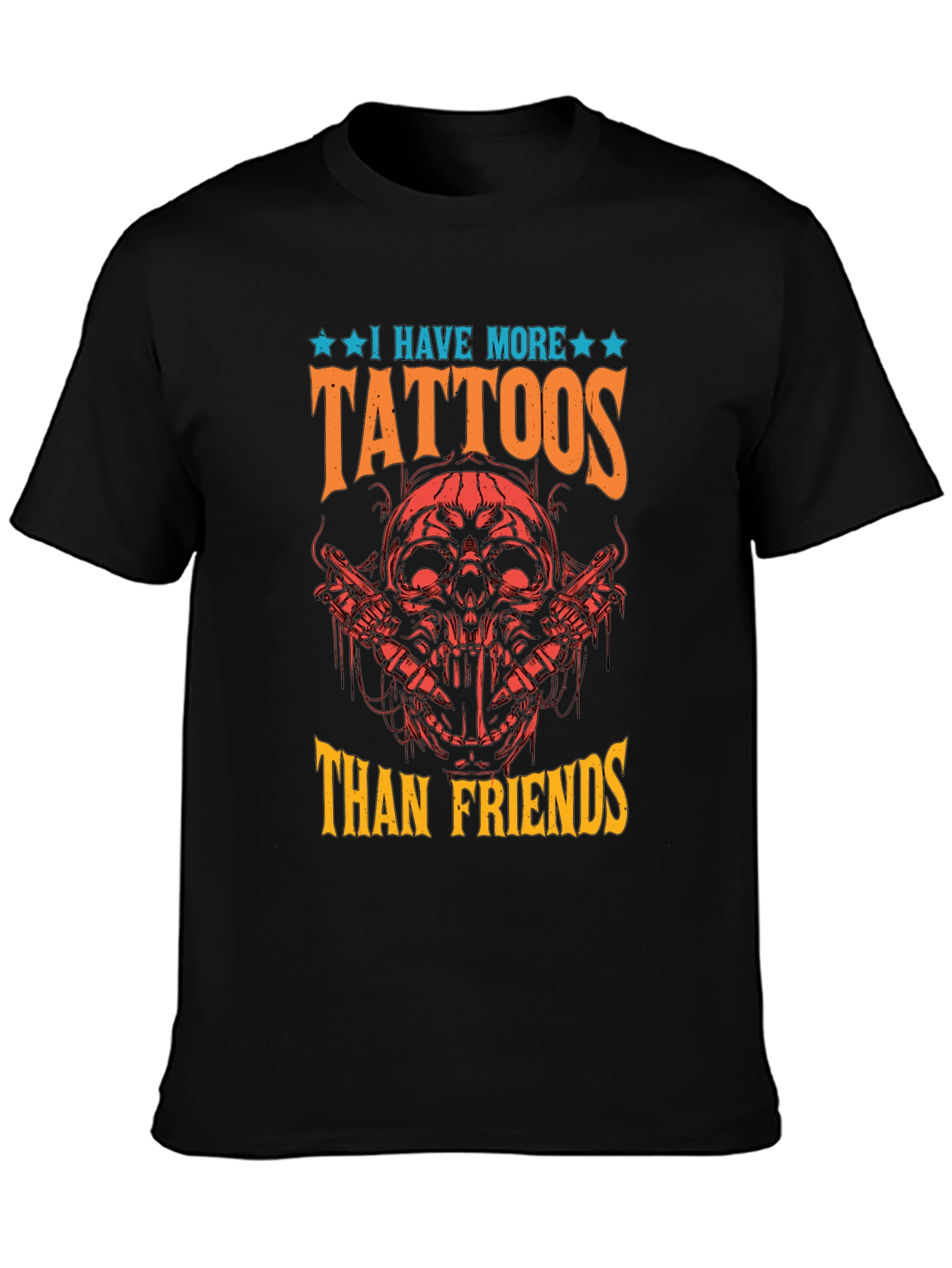 Tattoo Lover T-Shirt: I Have More Tattoos Than Friends Graphic Tee