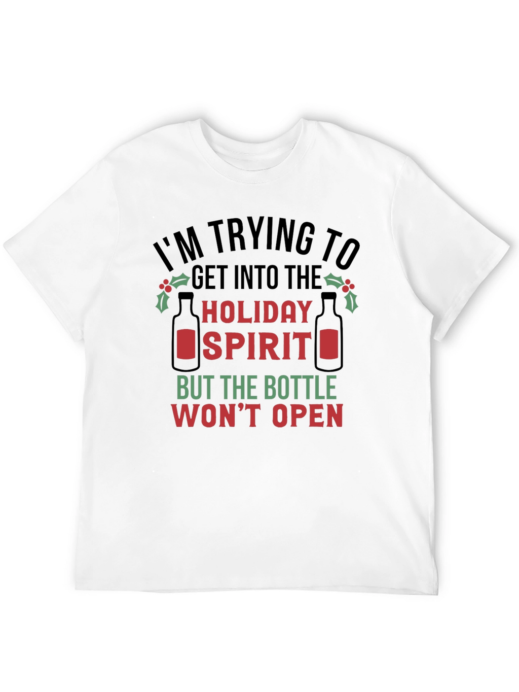 Holiday Spirit T-Shirt - Funny Christmas Tee