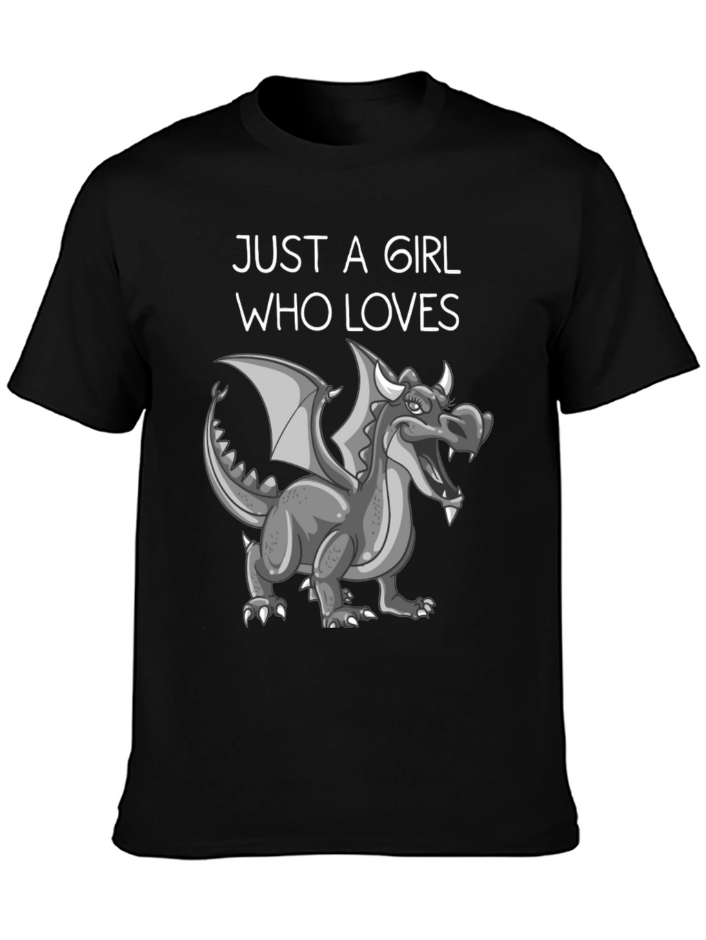 Just A Girl Who Loves Dragons - Graphic Tee