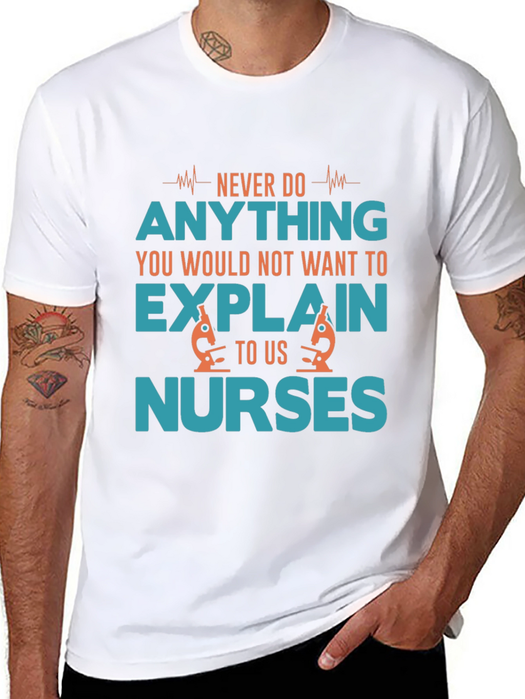 Funny Nurse T-Shirt - Never Do Anything