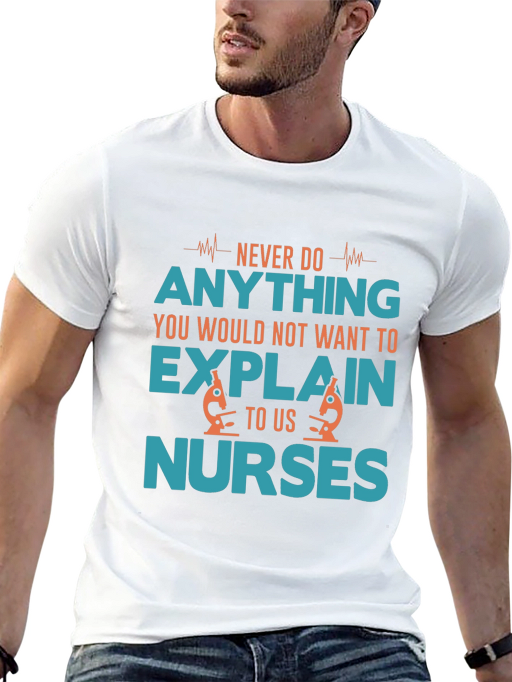 Funny Nurse T-Shirt - Never Do Anything