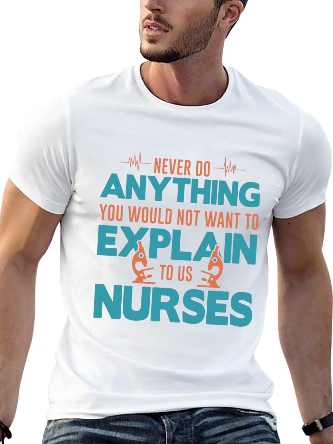 Funny Nurse T-Shirt - Never Do Anything