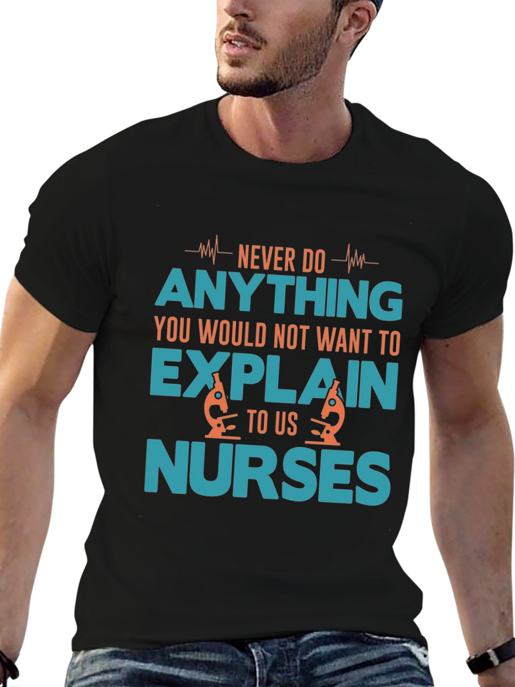 Funny Nurse T-Shirt - Never Do Anything