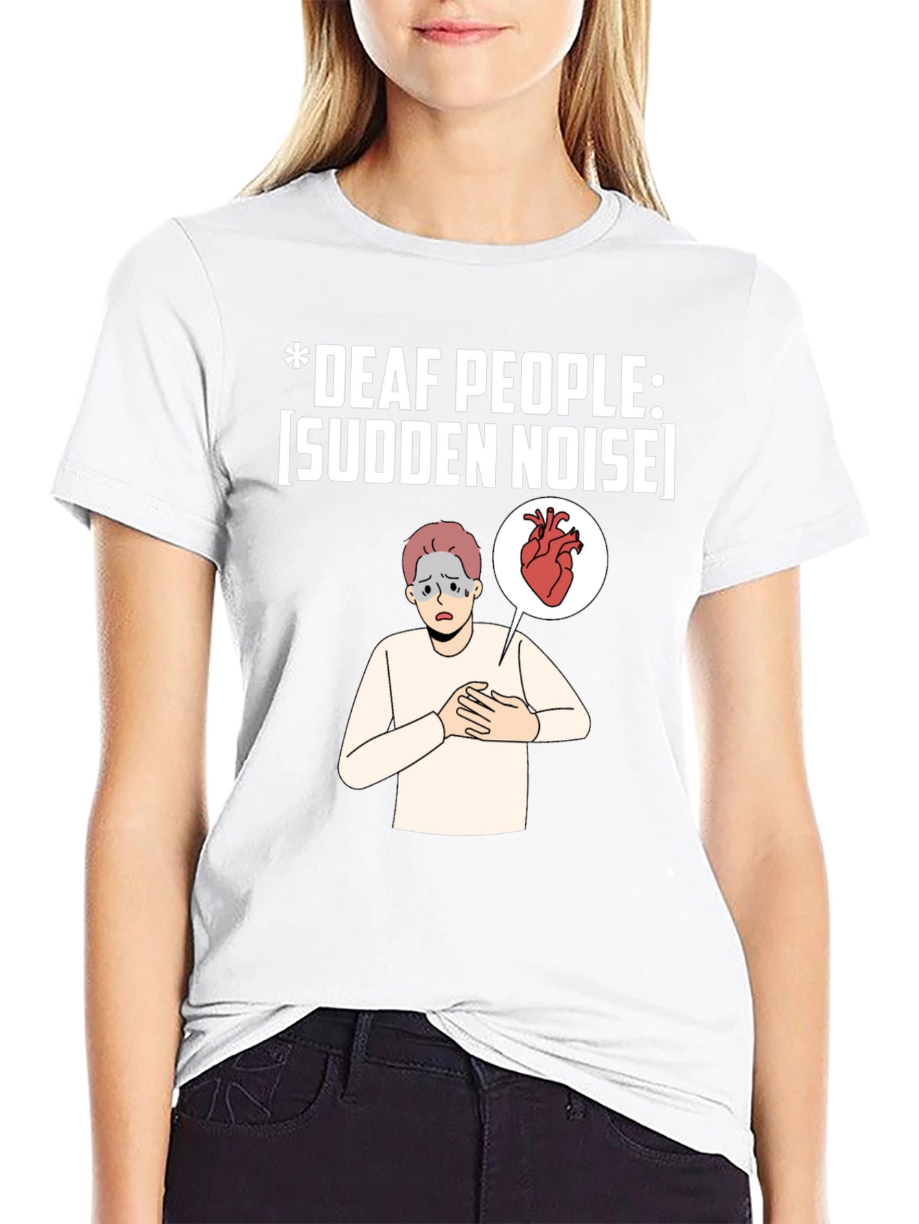 Deaf People Sudden Noise T-Shirt