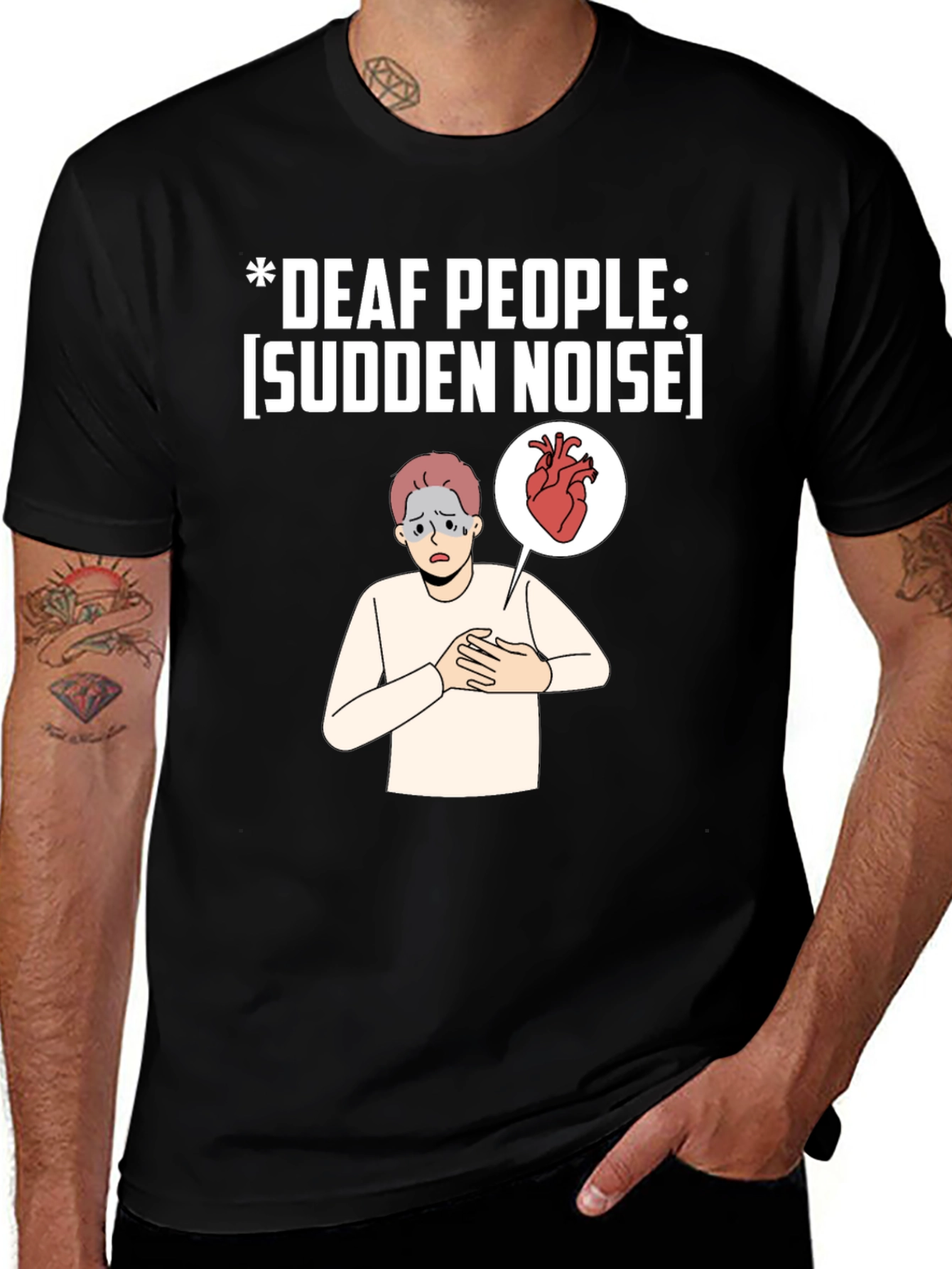 Deaf People Sudden Noise T-Shirt