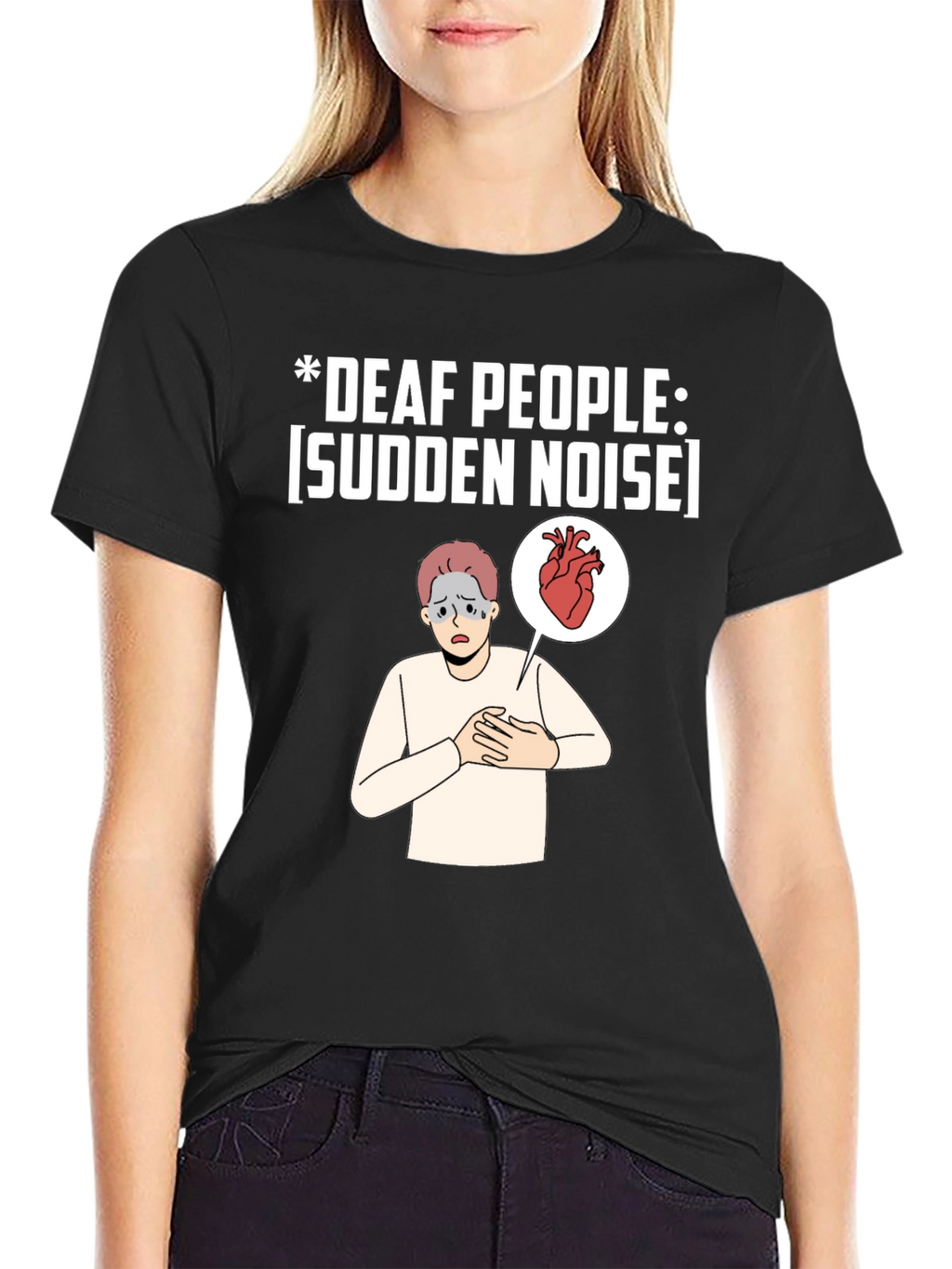 Deaf People Sudden Noise T-Shirt