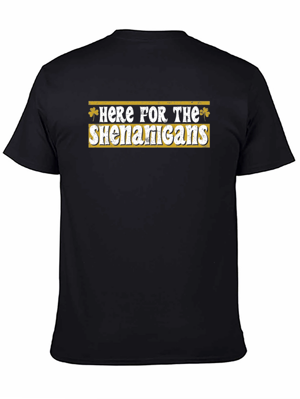 Here for the Shenanigans St. Patricks Day Tee