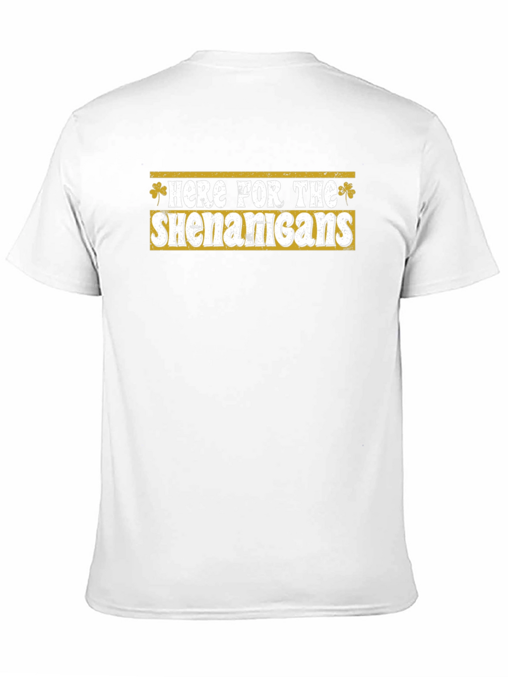 Here for the Shenanigans St. Patricks Day Tee