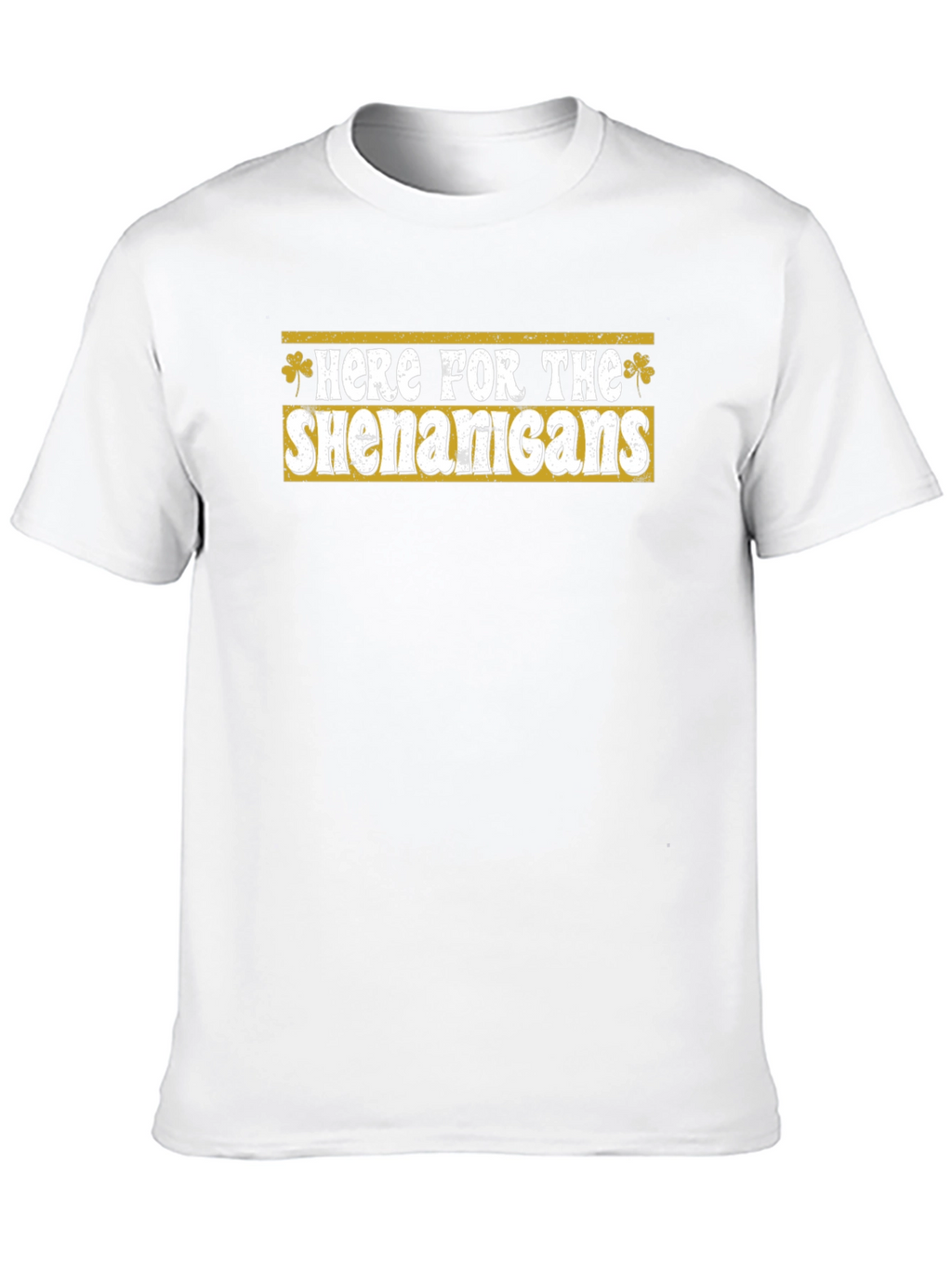 Here for the Shenanigans St. Patricks Day Tee