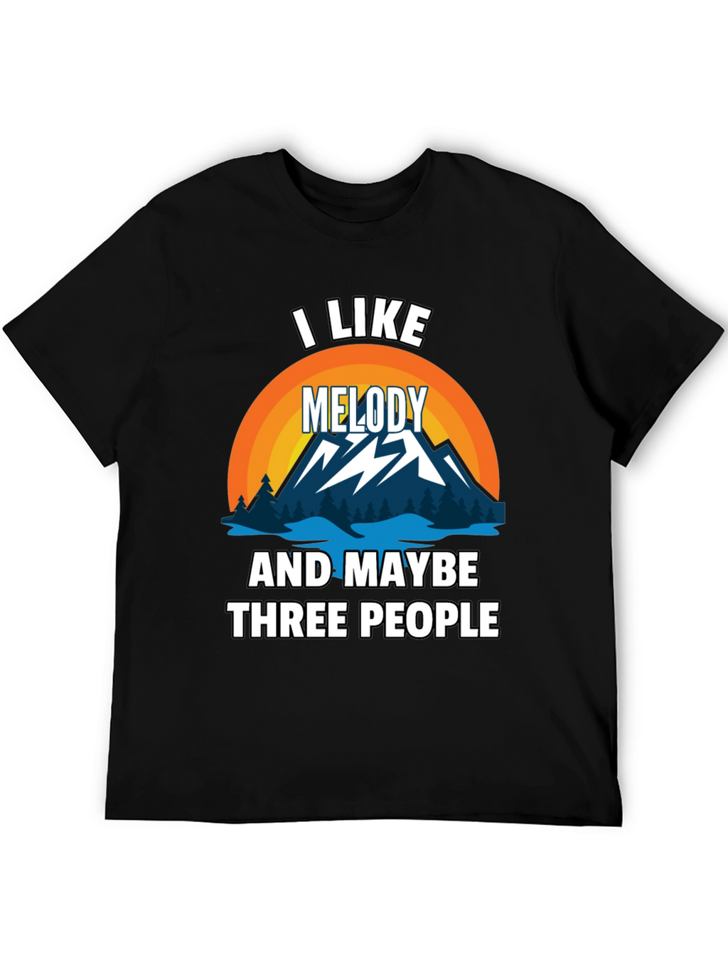 I Like Melody & Maybe 3 People T-Shirt