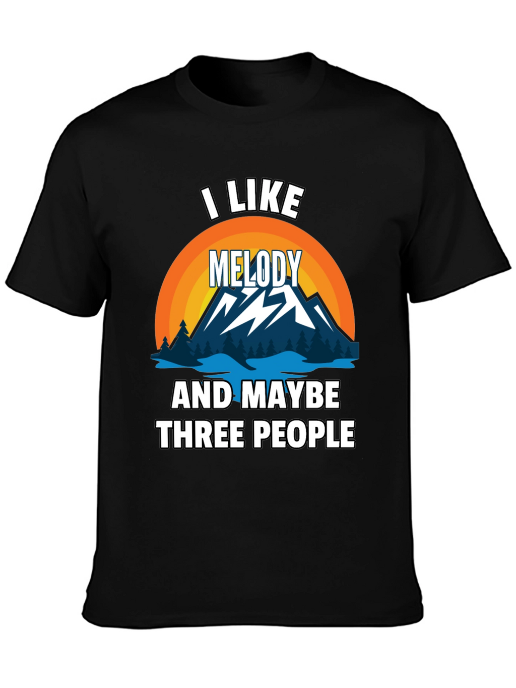 I Like Melody & Maybe 3 People T-Shirt
