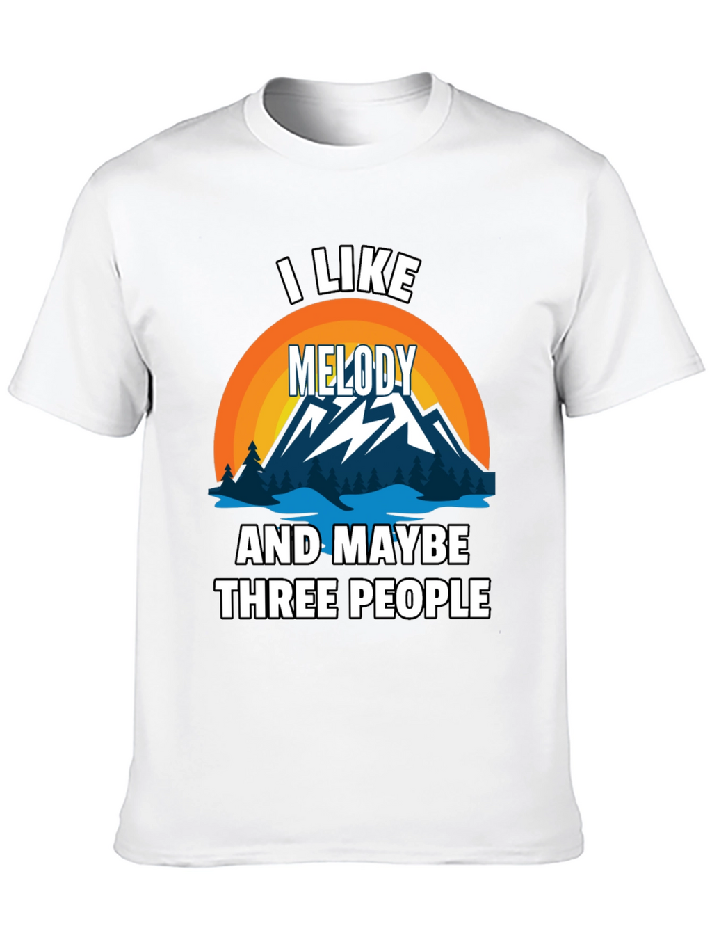 I Like Melody & Maybe 3 People T-Shirt