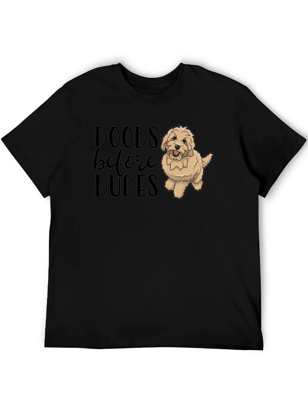 Doods Before Dudes Black T-Shirt