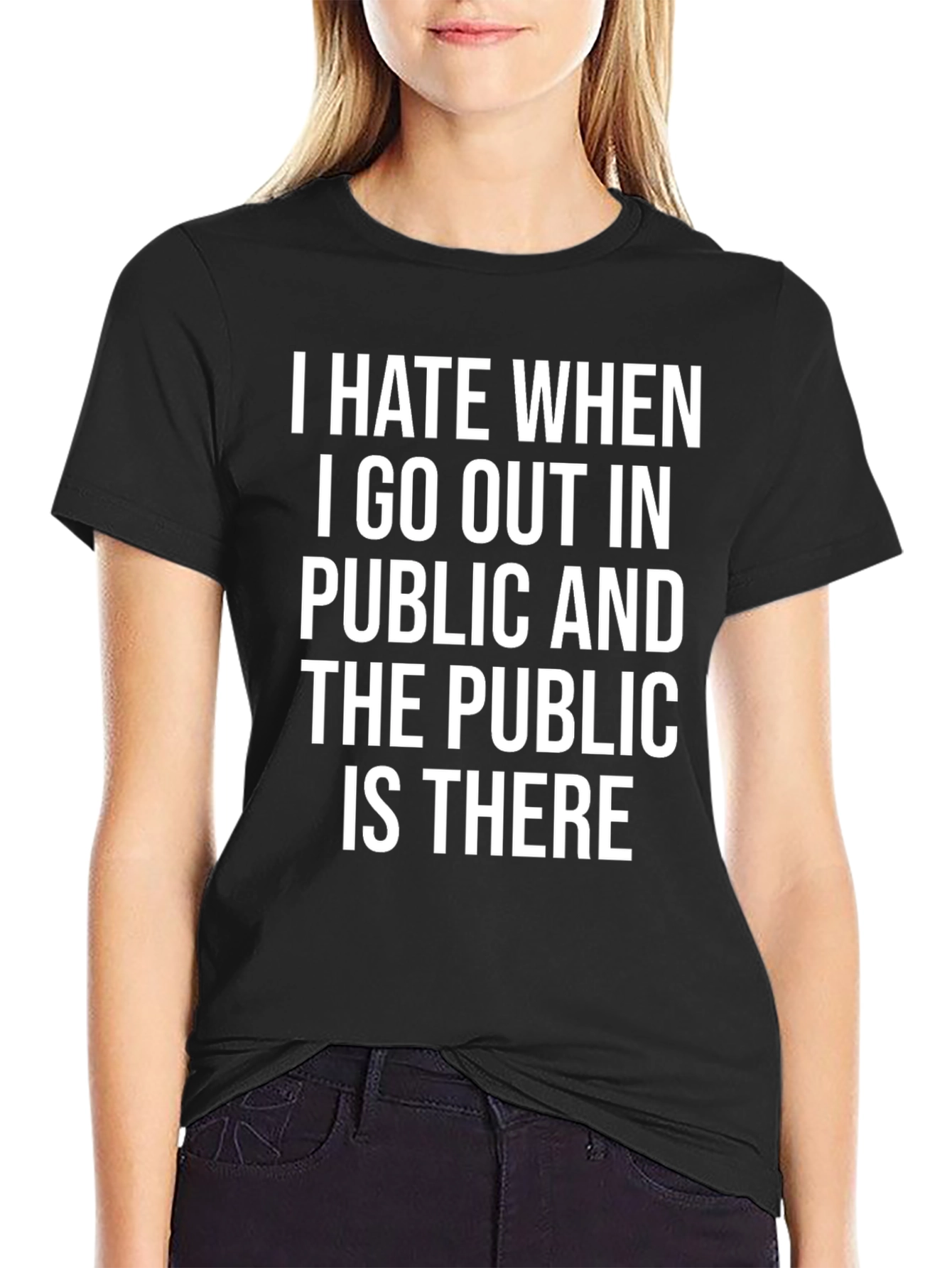 I Hate When the Public is There T-Shirt