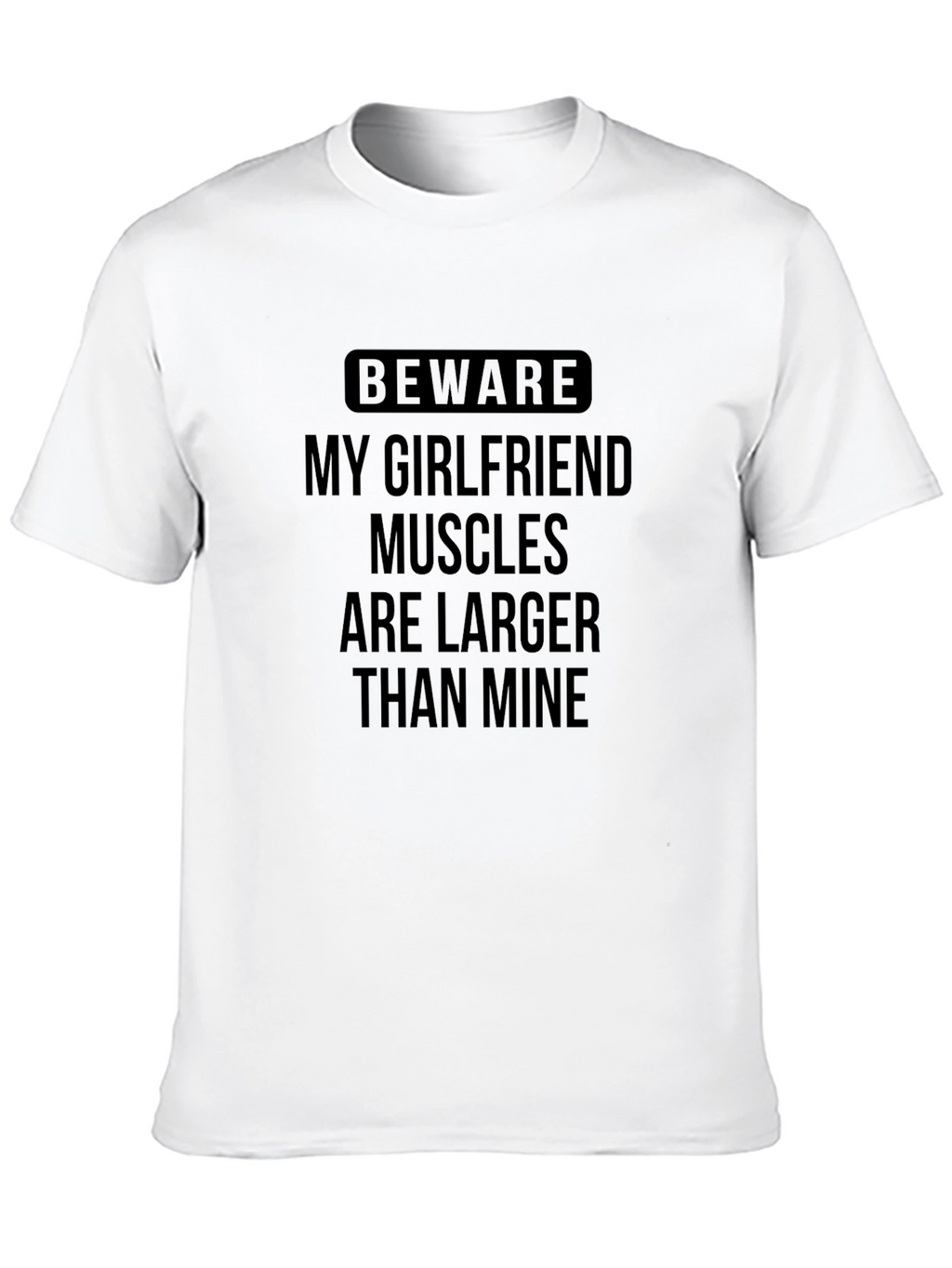 Funny Beware My Girlfriend T-Shirt