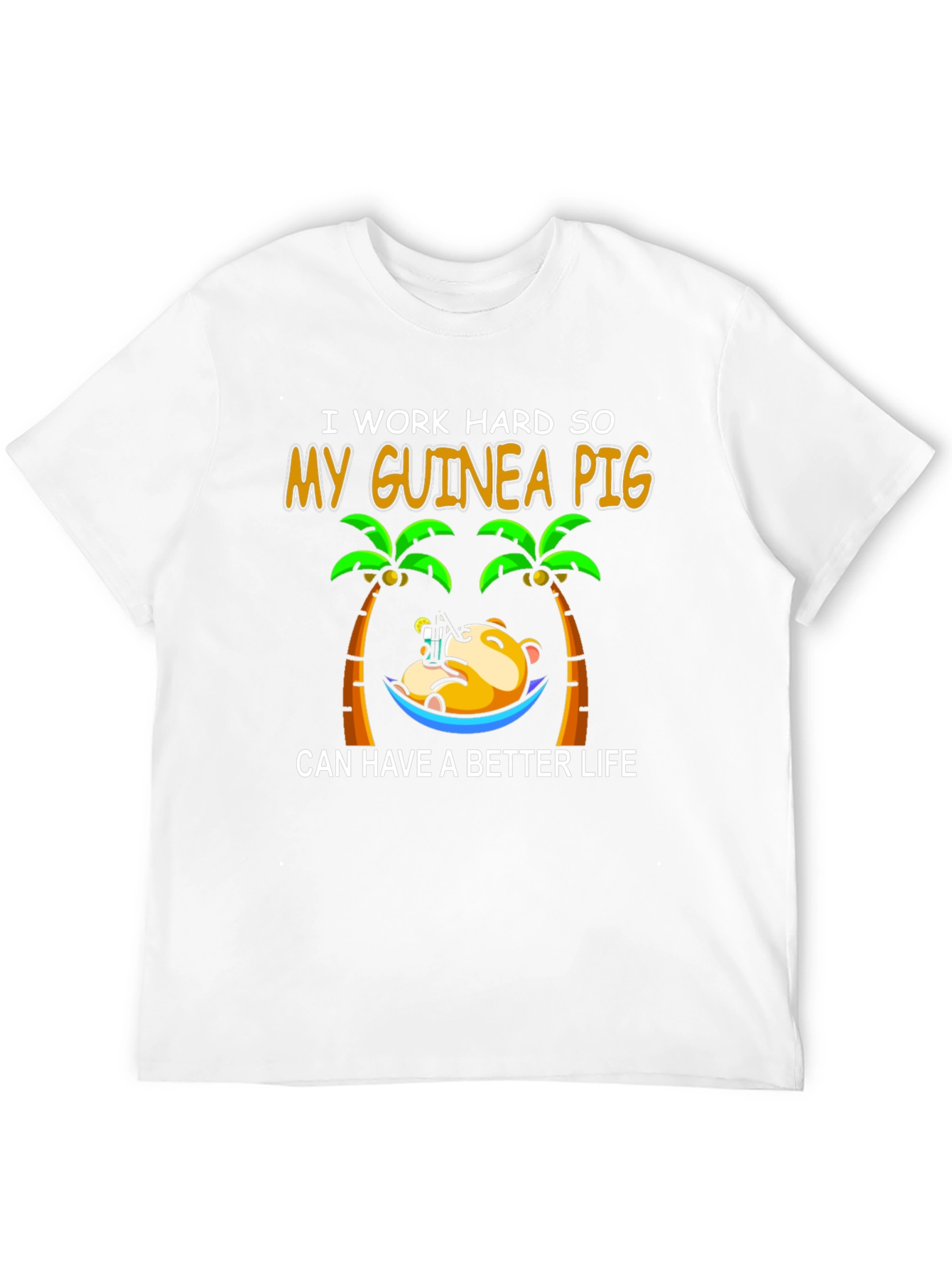 Guinea Pig Better Life T-Shirt