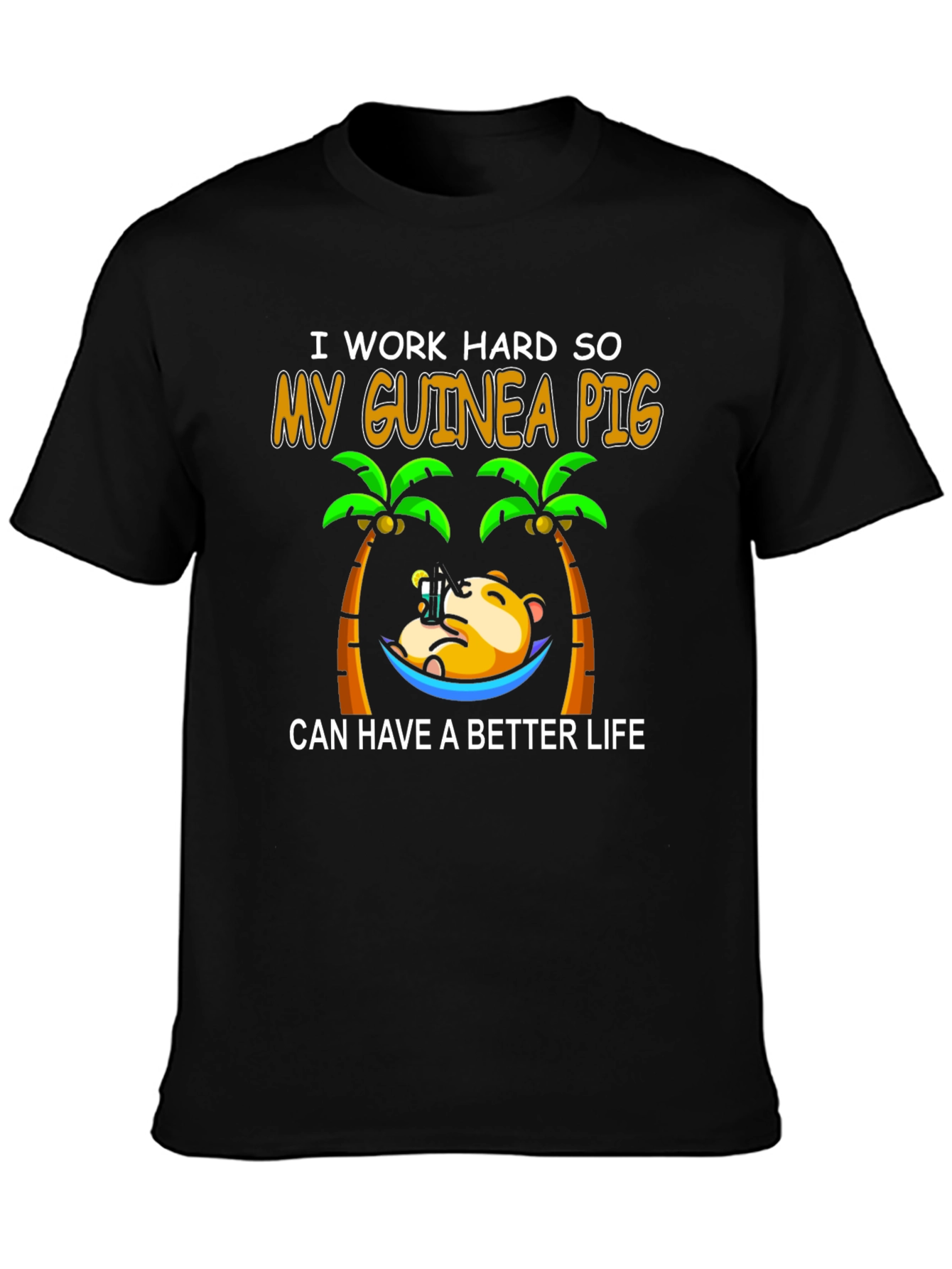 Guinea Pig Better Life T-Shirt