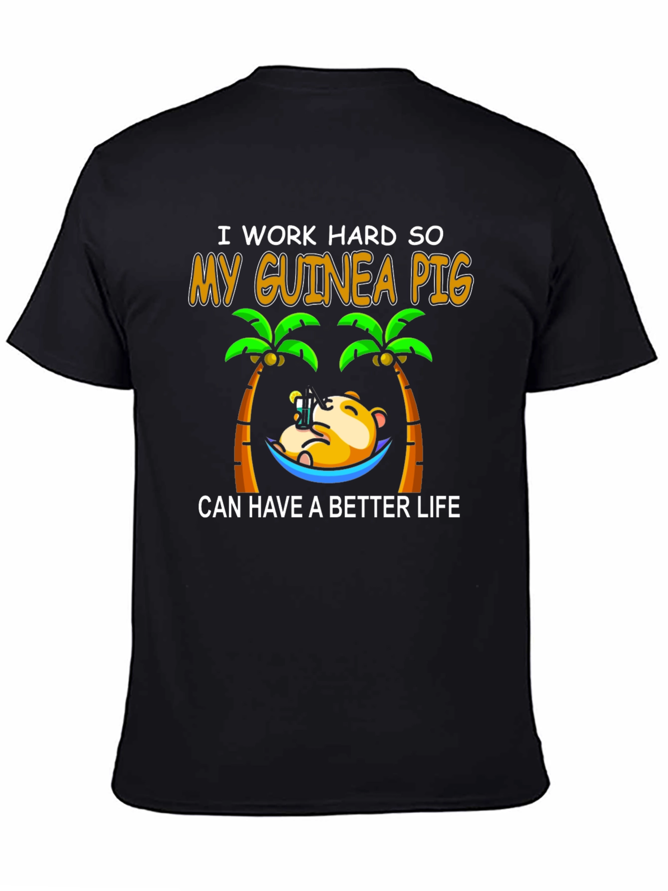 Guinea Pig Better Life T-Shirt