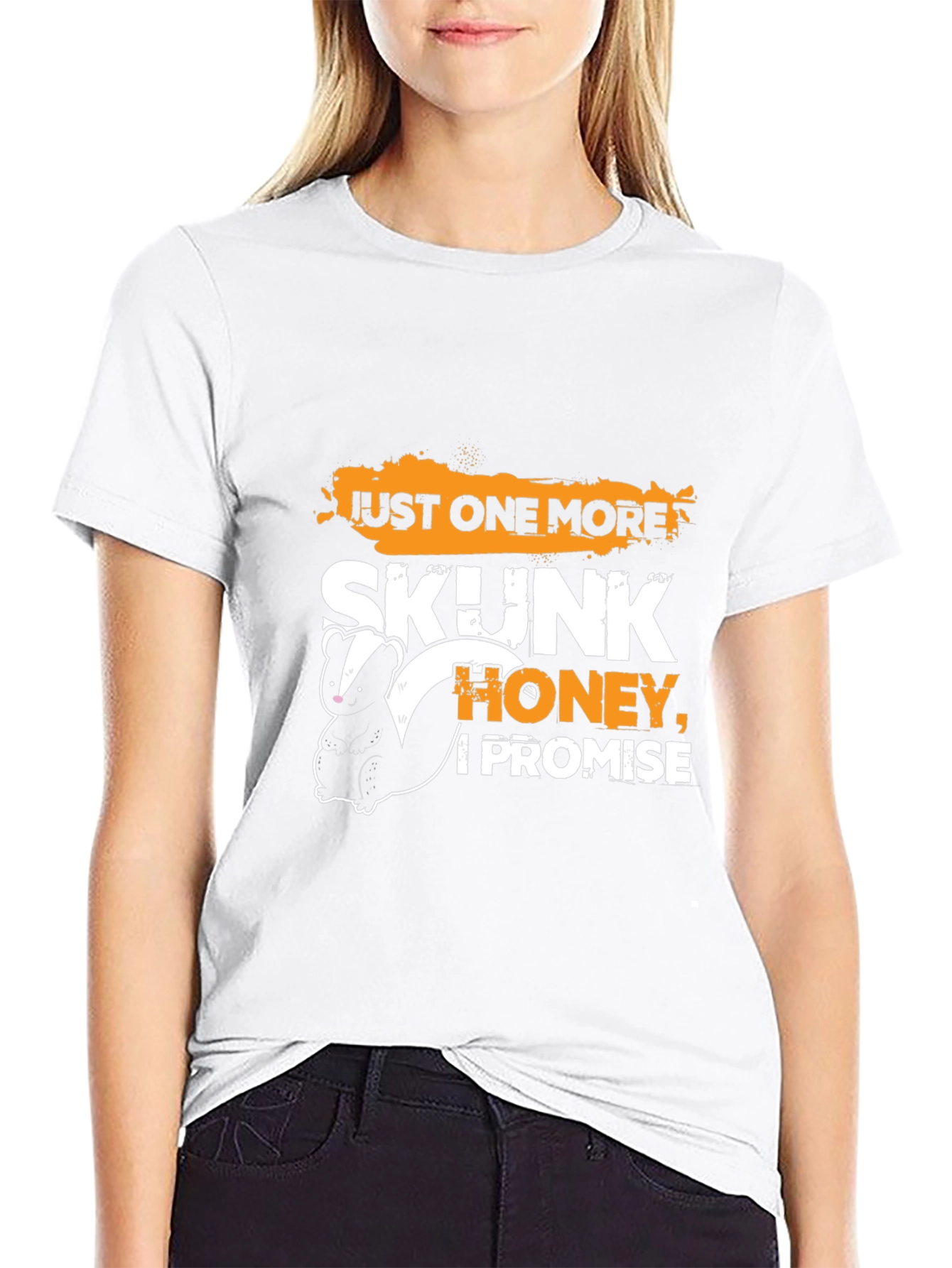 Just One More Skunk Honey I Promise T-Shirt