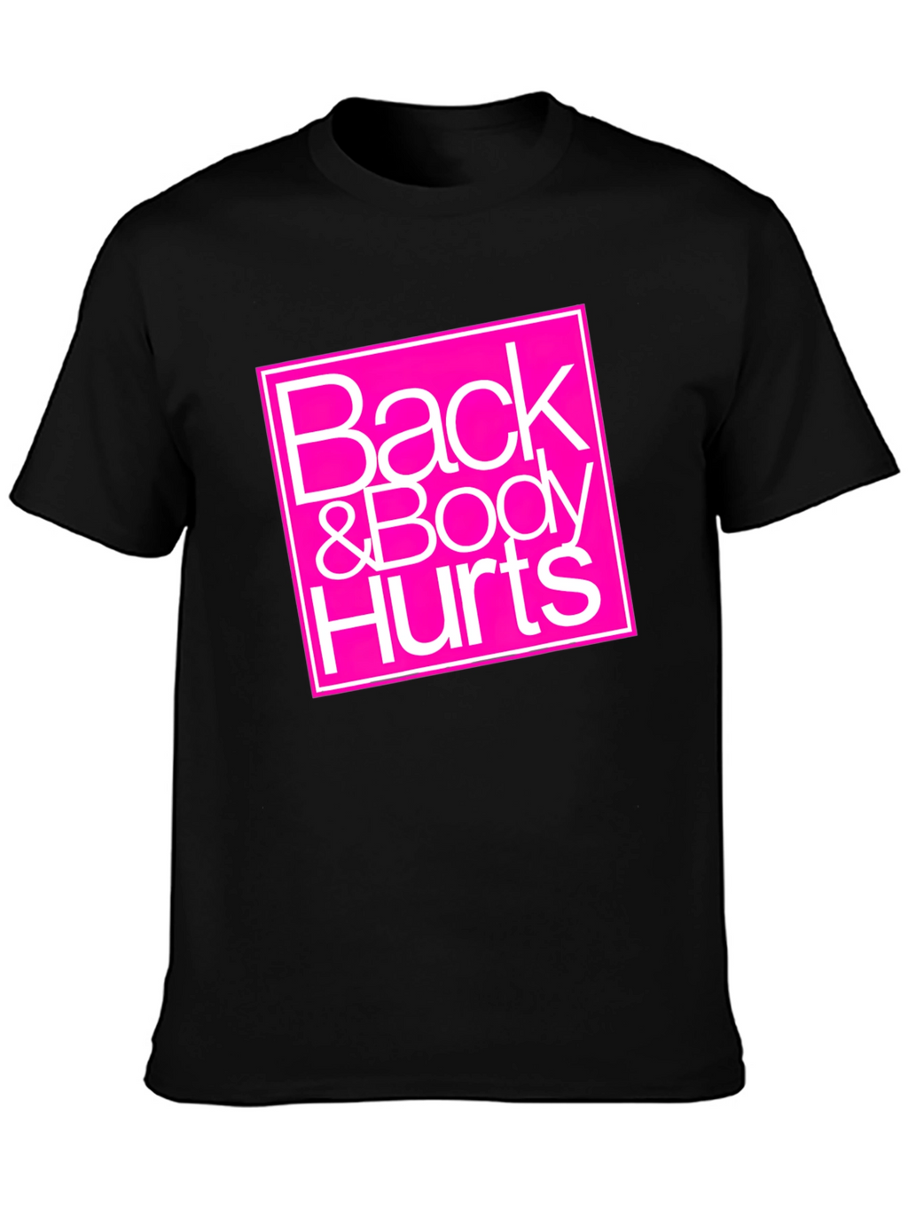 Back & Body Hurts Graphic Tee - Black