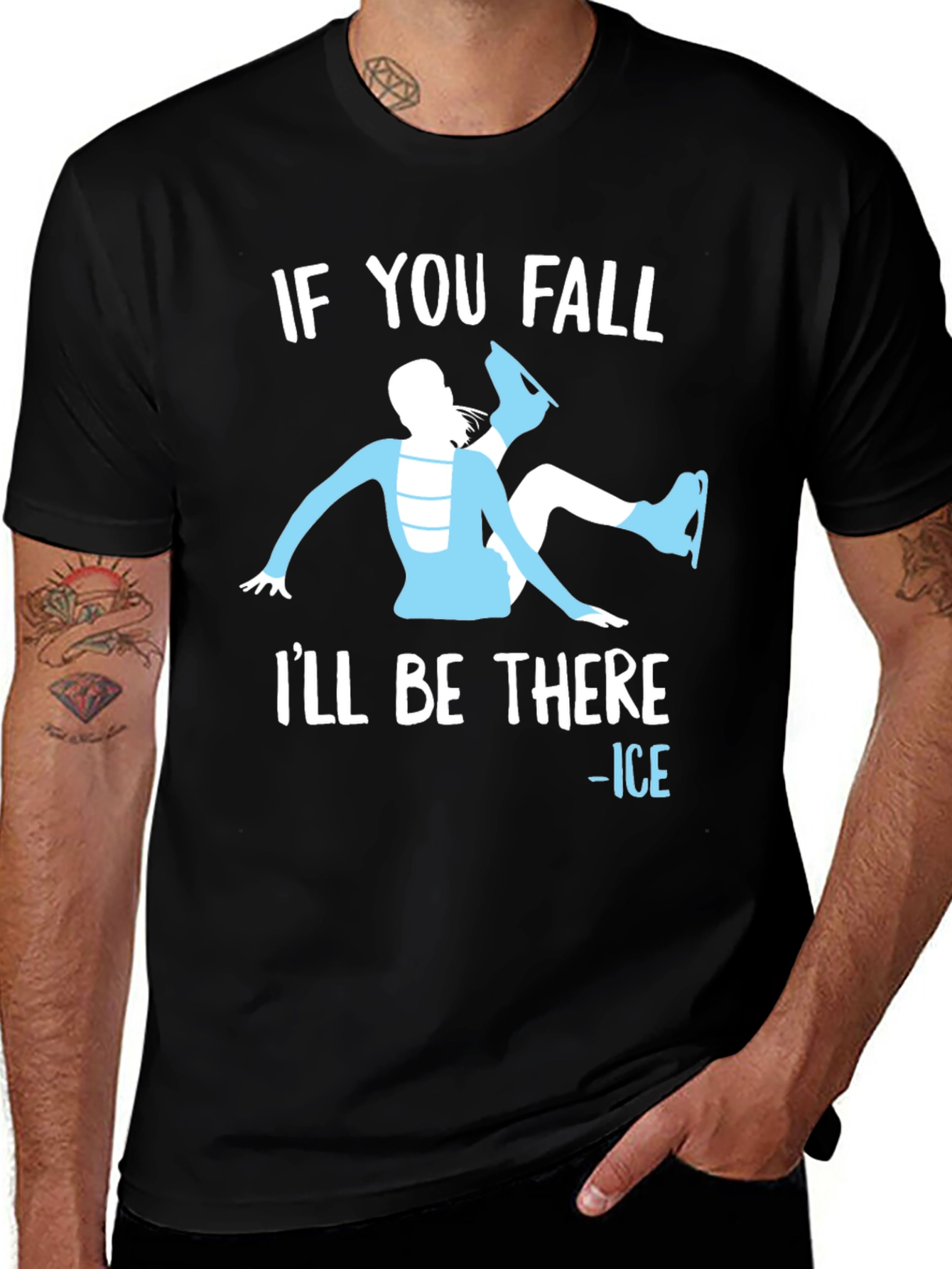 If You Fall Ill Be There - Ice Skating T-Shirt