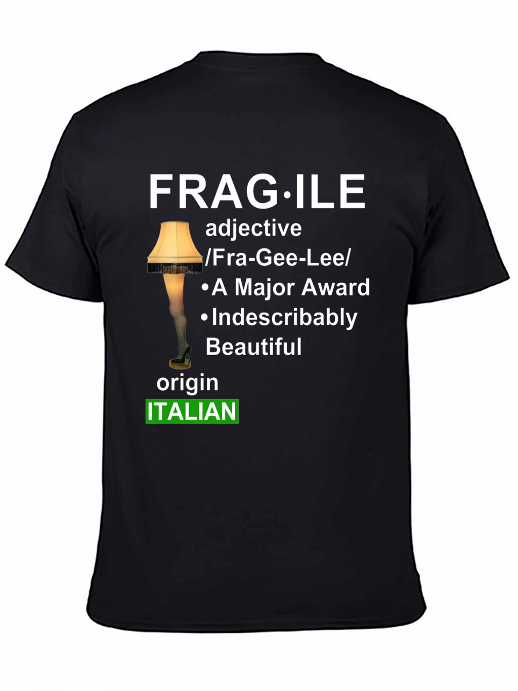 Fragile Italian Leg Lamp T-Shirt