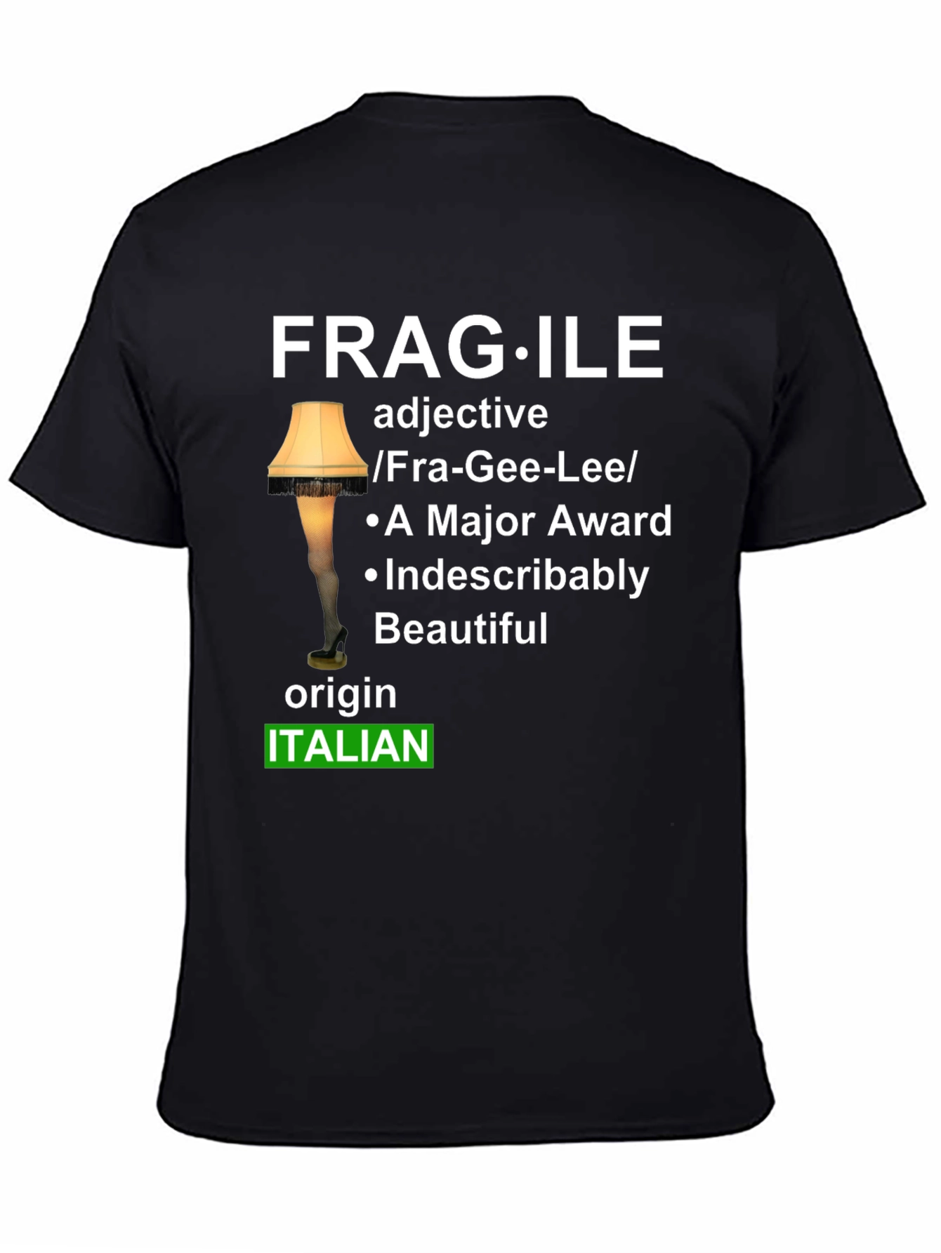 Fragile Italian Leg Lamp T-Shirt