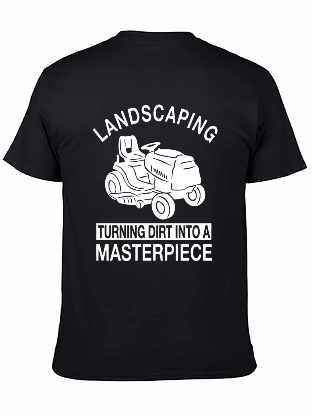 Landscaping Masterpiece T-Shirt