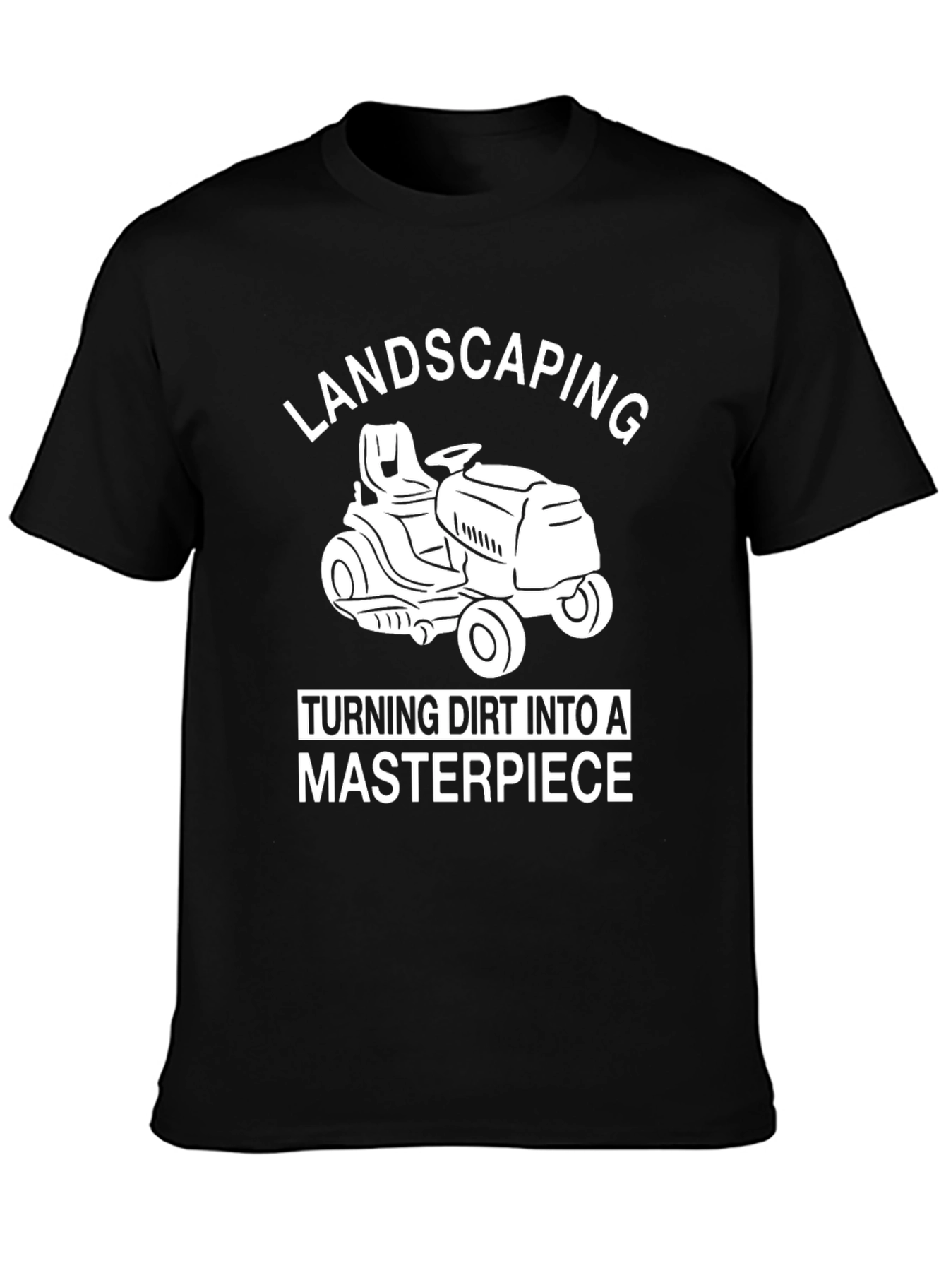 Landscaping Masterpiece T-Shirt