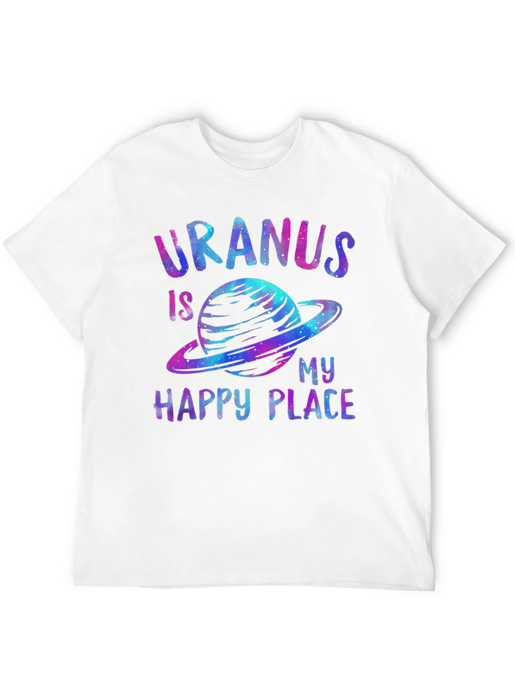 Uranus Is My Happy Place Galaxy T-Shirt