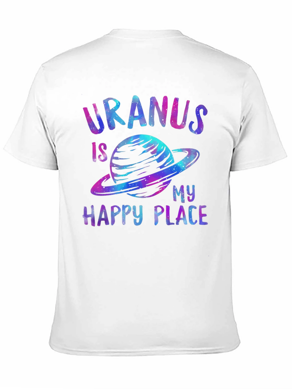 Uranus Is My Happy Place Galaxy T-Shirt