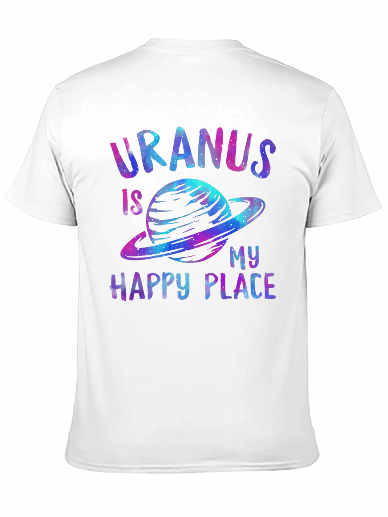 Uranus Is My Happy Place Galaxy T-Shirt