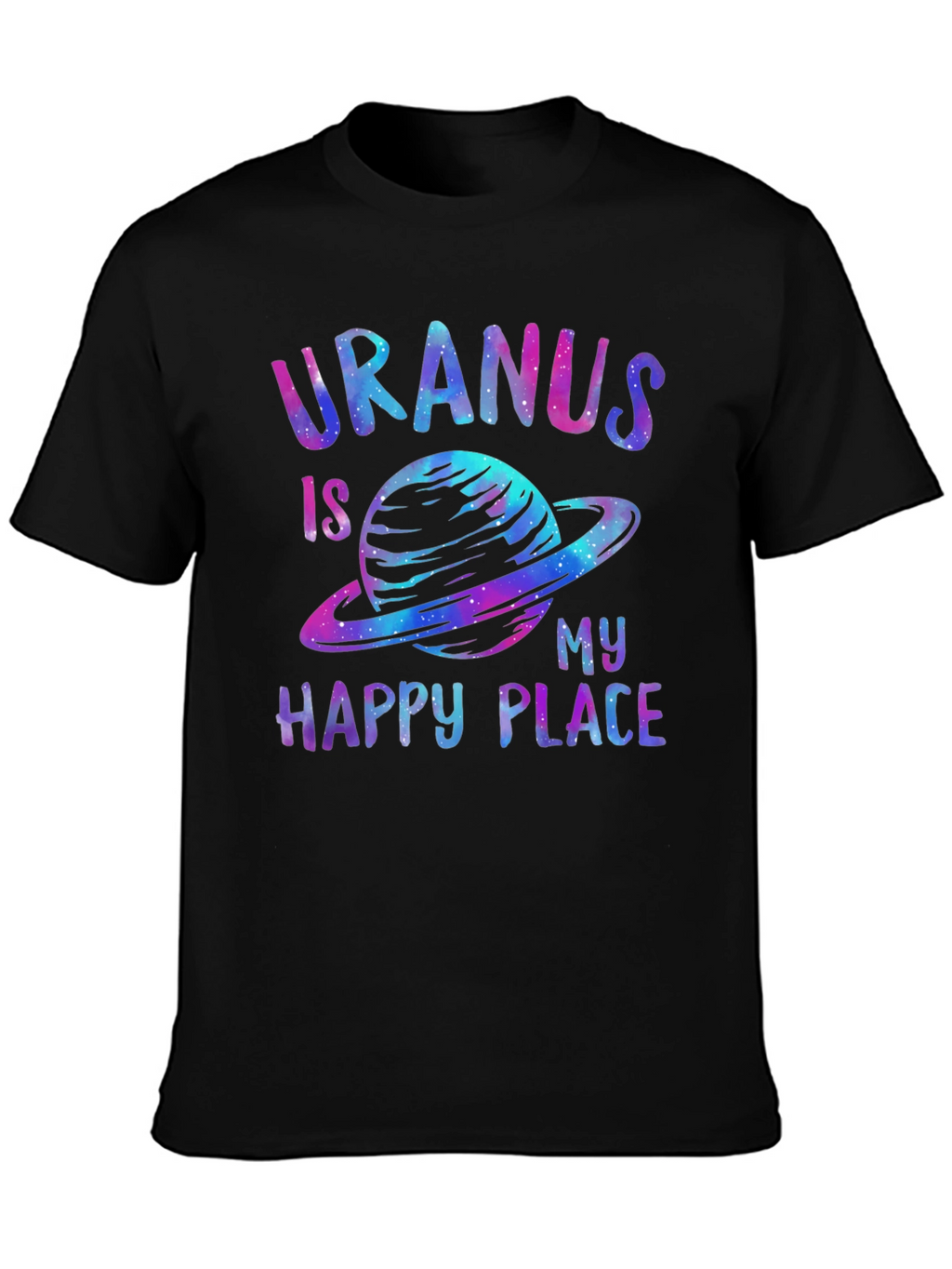 Uranus Is My Happy Place Galaxy T-Shirt