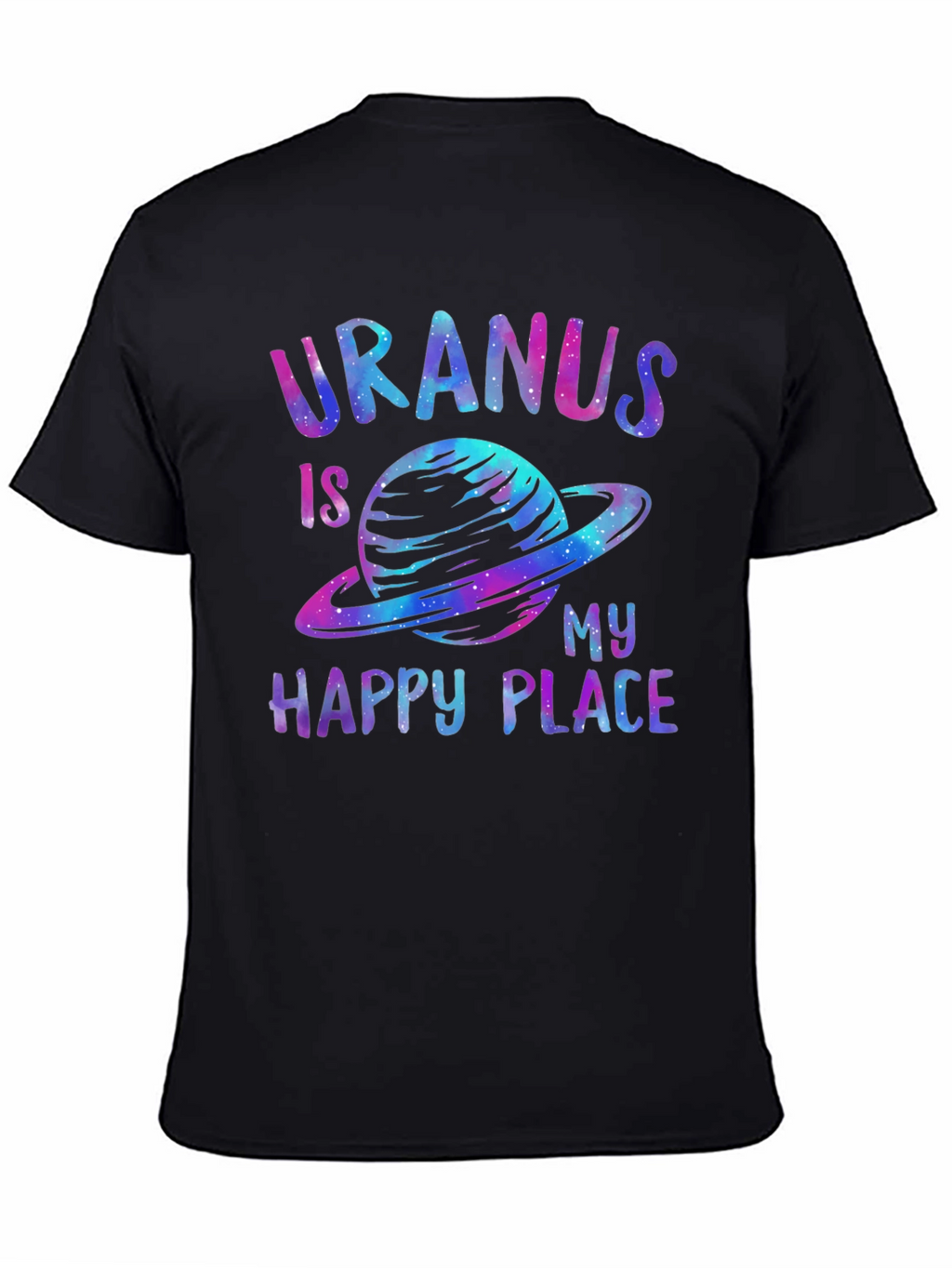Uranus Is My Happy Place Galaxy T-Shirt