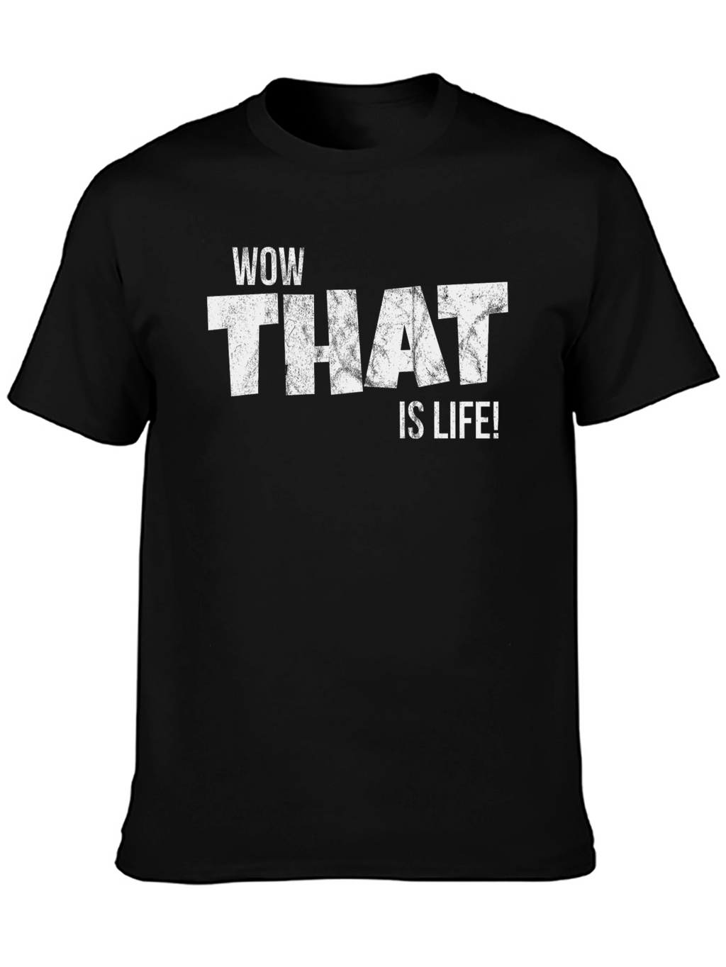 WOW THAT IS LIFE! Graphic Tee - Black