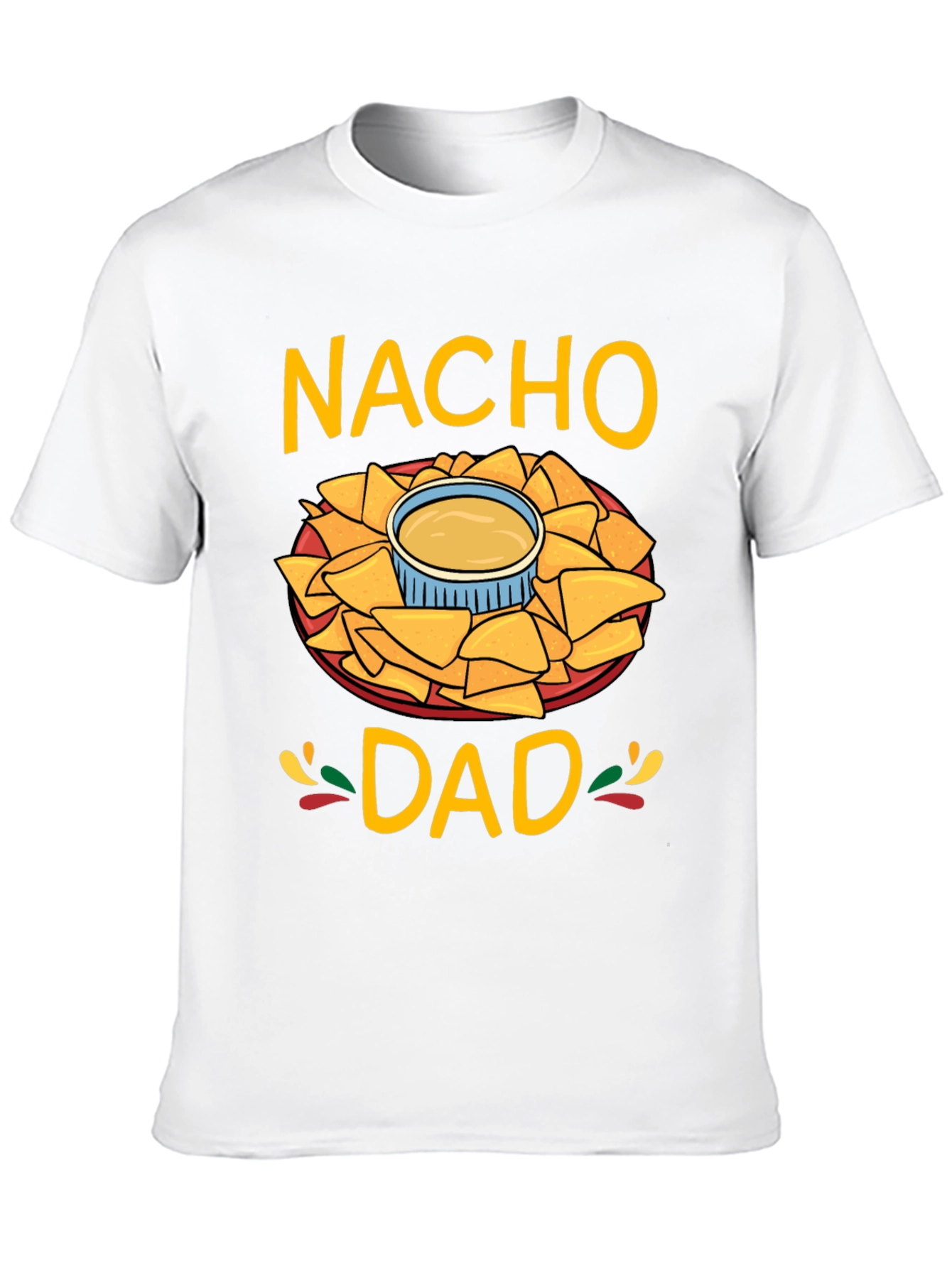 Nacho Dad Graphic T-Shirt - Fun Fathers Day Tee