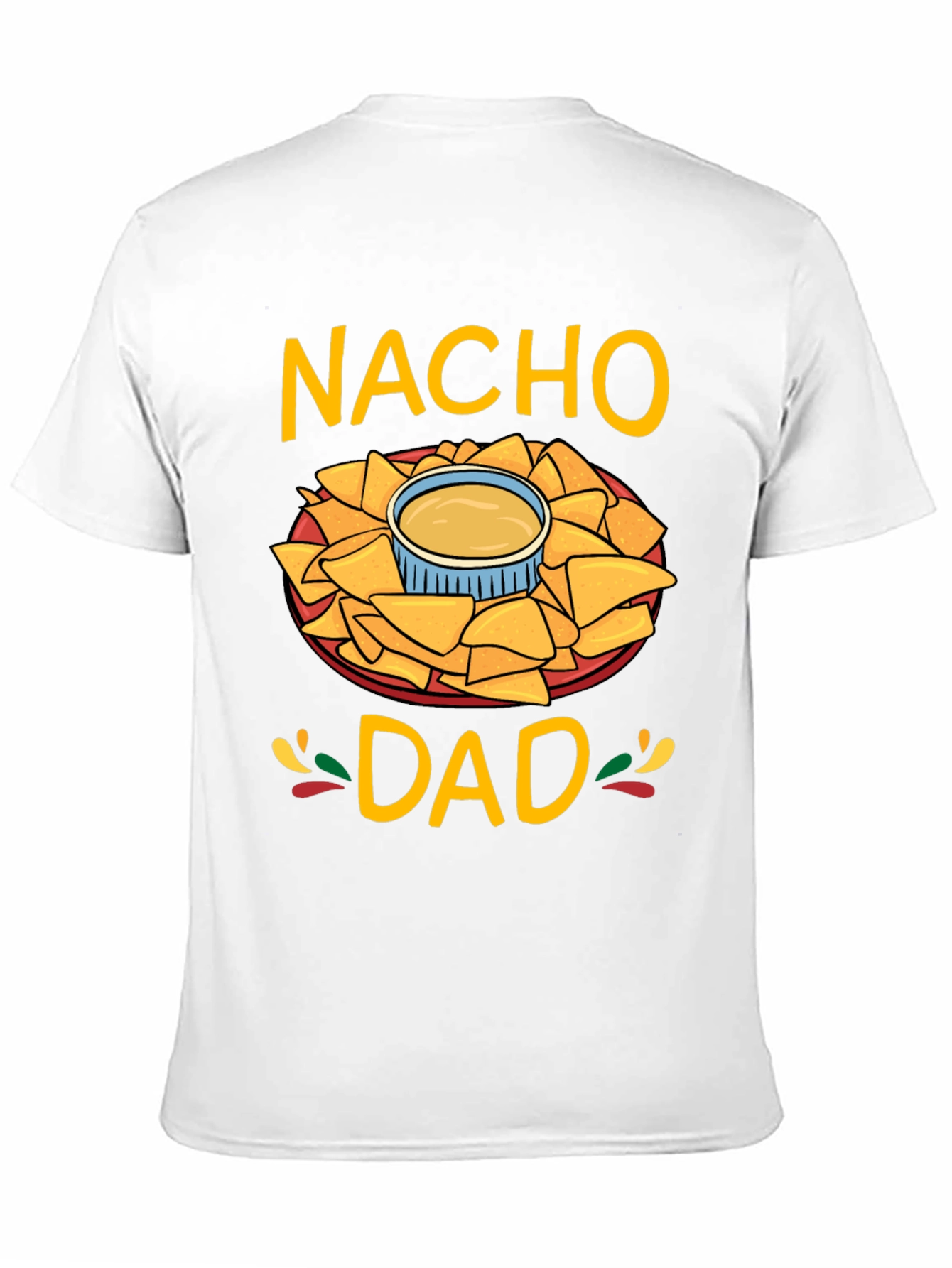 Nacho Dad Graphic T-Shirt - Fun Fathers Day Tee
