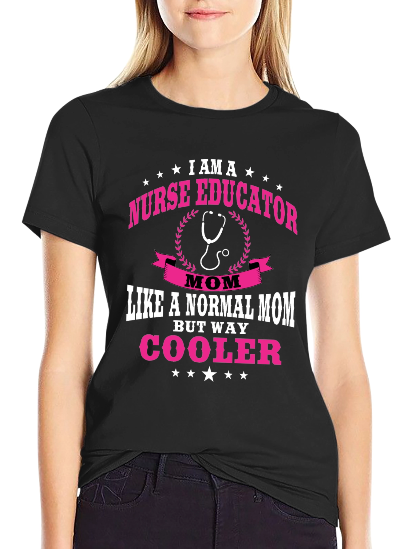 Nurse Educator Mom T-Shirt - Way Cooler Than Normal!