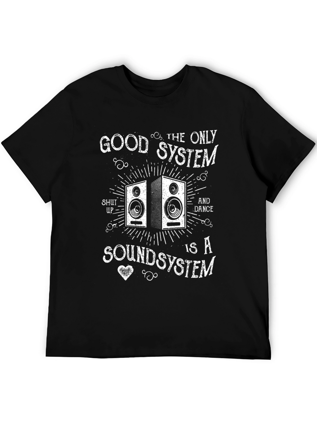 Sound System T-Shirt: Good System Sound System