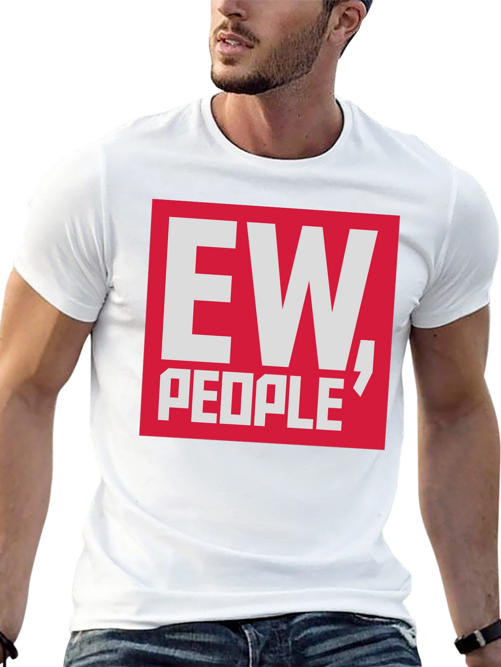 Ew People T-Shirt - Funny Sarcastic Tee